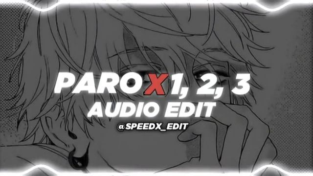 Nej' Paro X 1, 2, 3 - sofia reyes ft. jason derulo & de la ghetto [edit audio] смотреть онлайн
