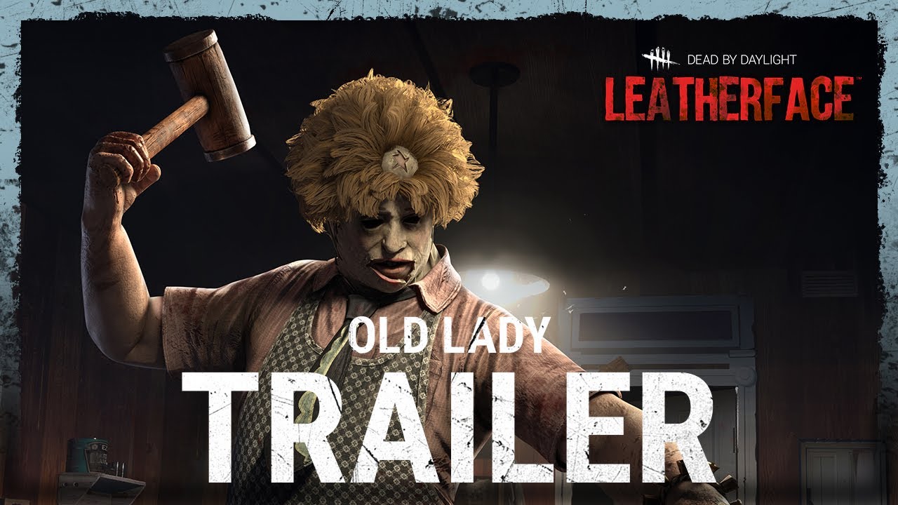 Dead by Daylight: Leatherface-Old Lady Trailer