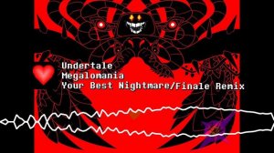 Undertale - Megalomania | Your Best Nightmare Remix (13+)