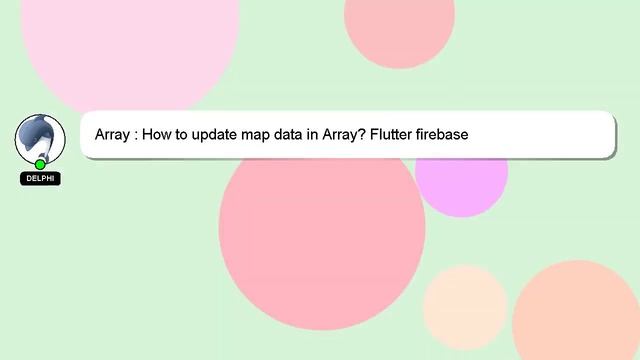 Array : How to update map data in Array? Flutter firebase - смотреть ...