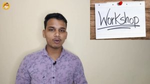 Workshop क्या होती है? | What is Workshop in Hindi? | What You Learn in Workshop?