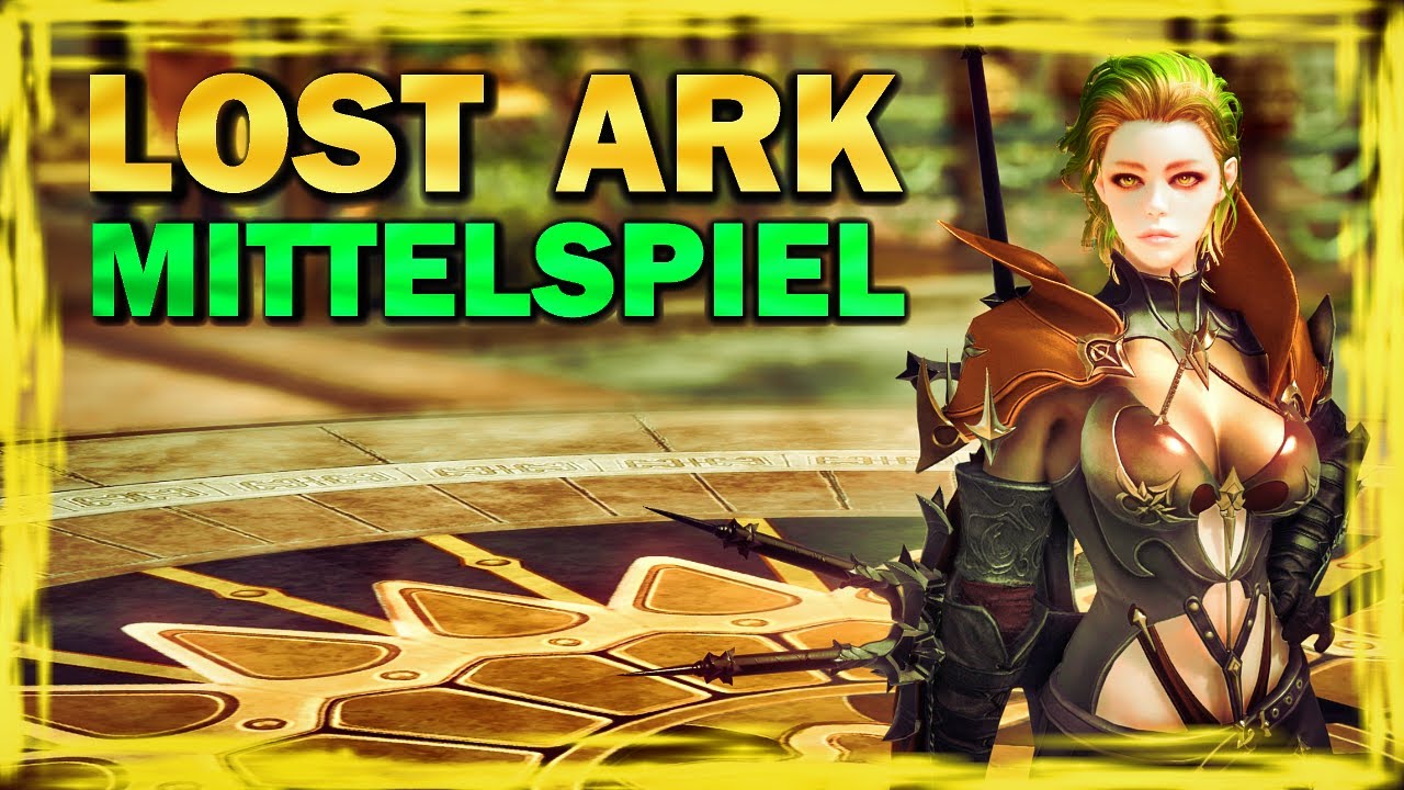 LOST ARK - Mittelspiel