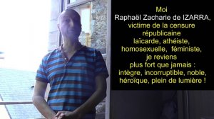 Ancien retour de Raphaël Zacharie de IZARRA censuré par la pensée unique !