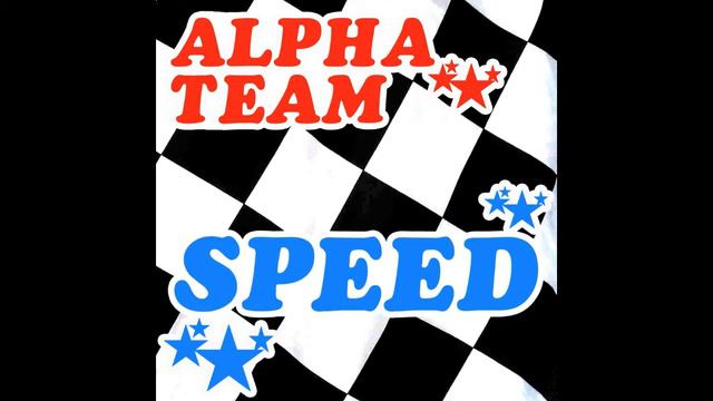 Alpha Team - Speed (Radio Edit) смотреть онлайн