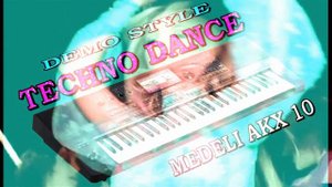 🎹 MEDELI AKX 10 🎹DEMO STYLE 🎹TECHNO DANCE ✔(2023)