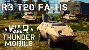 WAR THUNDER MOBILE | R3 T20 FA-HS