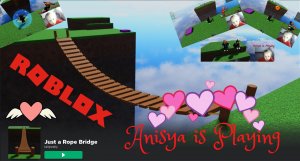 Roblox Just a Rope Bridge