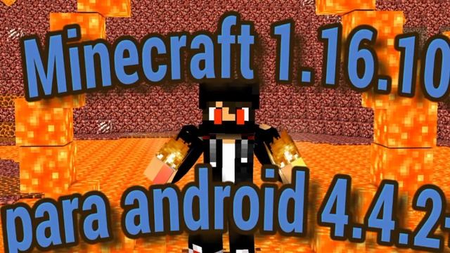 Download minecraft 1.16.10 para android 4.4.2+ смотреть онлайн