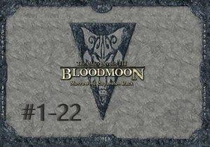 TESIII Bloodmoon #1-22 В осаде, Поместье Фактора  (Воронья Скала).mp4