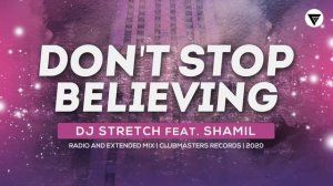 DJ Stretch Feat. Shamil - Don't Stop Believing