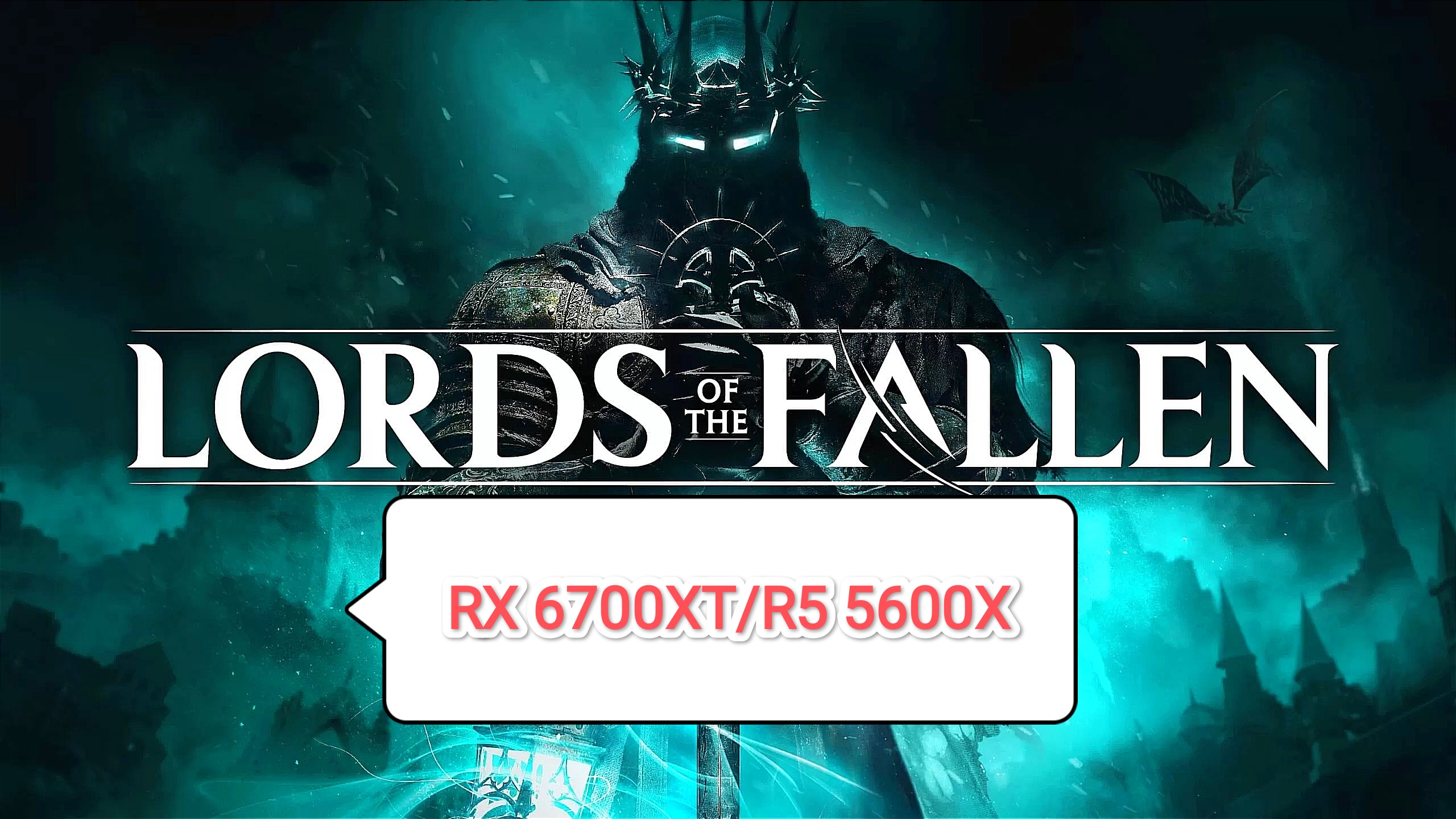 Lords of the Fallen v.1.1.1.84 - тест игры на RX 6700 XT/R 5 5600 X