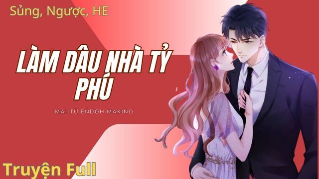 Audio Ngôn Tình - Làm Dâu Nhà Tỷ Phú - Tập 7