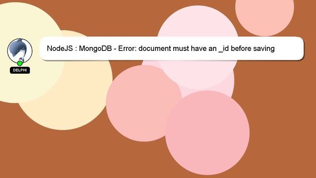 NodeJS : MongoDB - Error: document must have an _id before saving смотреть онлайн