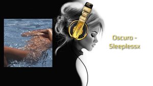 Oscuro - Sleepless