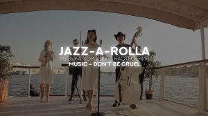 Jazz - a - Rolla  -  Don't Be Cruel (cover)