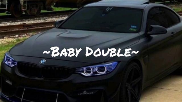 ~BABY DOUBLE~ 🔊ЛУЧШАЯ МУЗЫКА В МАШИНУ🔊