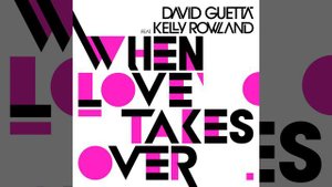 When Love Takes Over (feat. Kelly Rowland) (Electro Radio Edit)