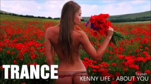 TRANCE! Kenny Life - About You (Teaser) 2016