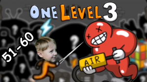 #6 Побег стикмена из тюрьмы! Проходим One Level 3! Босс надувной шарик! Уровни 51-60