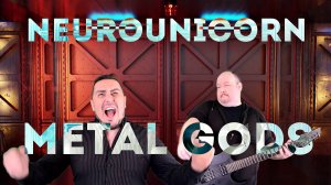 NEUROUNICORN - Metal Gods [Judas Priest COVER]