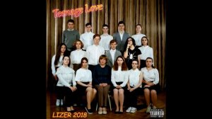 LIZER   УБЬЮТ ЗА НАС TEENAGE LOVE