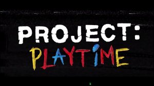 хаги-ваги и киси миси...*PROJECT: PLAYTIME* кооп-стрим