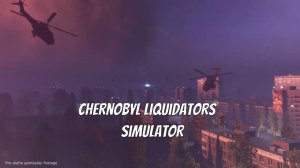 Chernobyl Liquidators - new game - Release  June 6,  PC