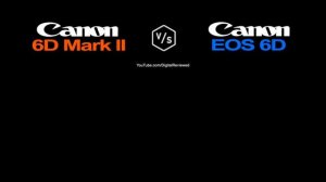 Canon EOS 6D Mark II vs Canon EOS 6D