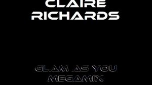 Claire Richards (Glam As You Megamix)