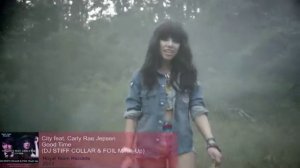 Owl City feat. Carly Rae Jepsen - Good Time (DJ STIFF COLLAR & FOIL Mash-Up)