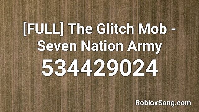 [FULL] The Glitch Mob - Seven Nation Army Roblox ID - Roblox Music Code смотреть онлайн