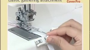 Распошивальная машина Janome Cover Pro - приспособление для пришивания резинки