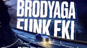 NUEKI, TOLCHONOV, Eternxlkz - BRODYAGA FUNK EKI