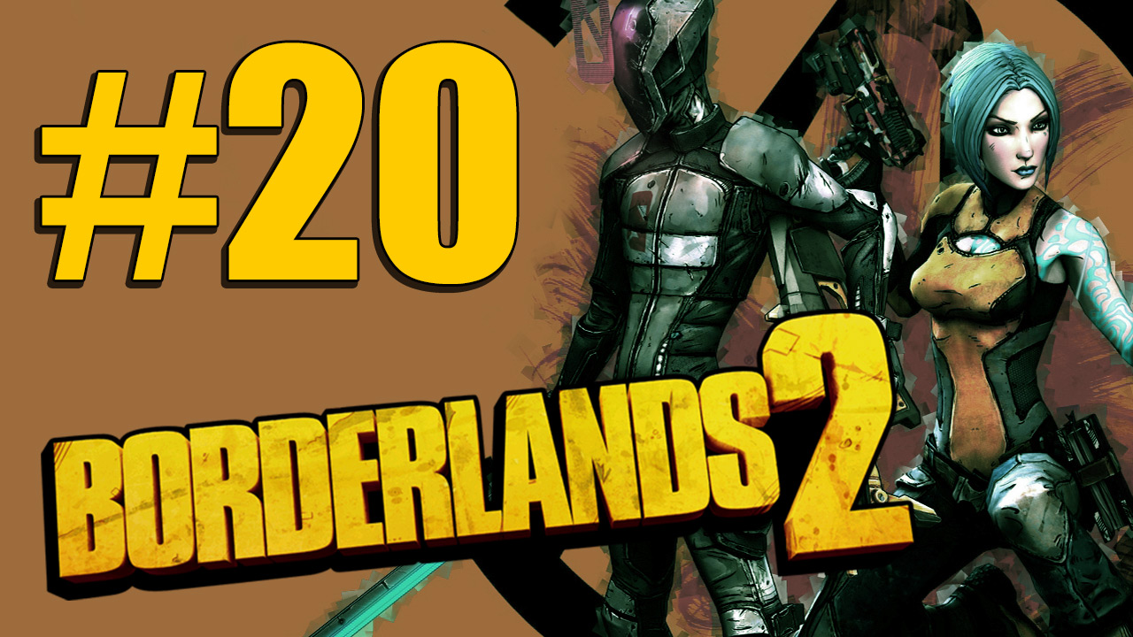 Borderlands 2 - Кооператив - Прохождение игры на русском [#20] | PC (2013 г.)