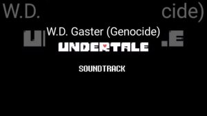 Undertale Soundtrack - W.D. Gaster (Genocide)