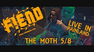 Leos Hellscream | FIEND - The Moth (LIVE IN PAINLAND DVD) 5/8