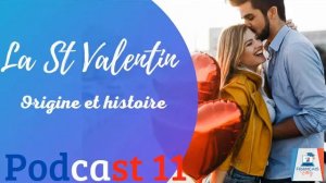 ?? La Saint-Valentin : Origine et histoire -Podcast en FRANÇAIS❤