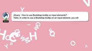 jQuery : How to use Bootstrap tooltip on input elements?