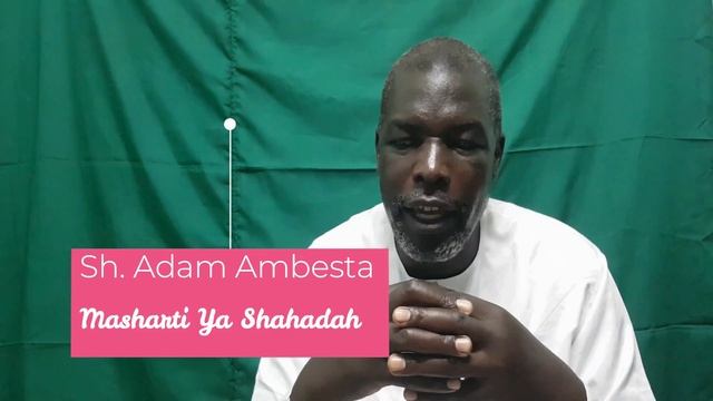 SH. ADAM AMBETSA | MASHARTI YA SHAHADA смотреть онлайн