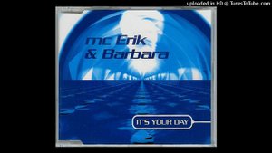 MC Erik & Barbara - It's Your Day (Radio Edit)