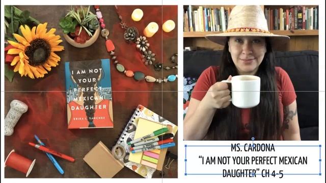 Ch 4-5 of I AM NOT YOUR PERFECT MEXICAN DAUGHTER