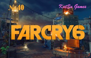 КАК ГРУСТНО, НО ЭТО ФИНАЛ!!! FAR CRY 6 # 40