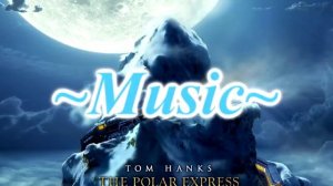 When Christmas Comes To Town ~ The Polar Express [Lyrics]