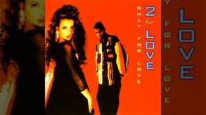 2 For Love   Only For Love  (Romance Mix)