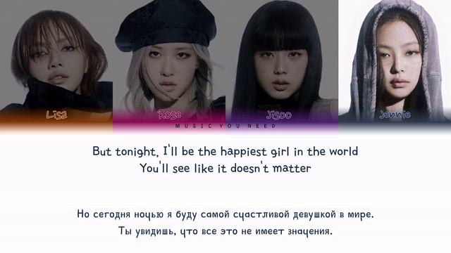 BLACKPINK - THE HAPPIEST GIRL (ПЕРЕВОД | КИРИЛЛИЗАЦИЯ | COLOR CODED LYRICS) смотреть онлайн