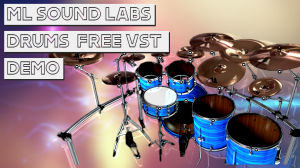 ML DRUMS | FREE VST DRUMS DEMO