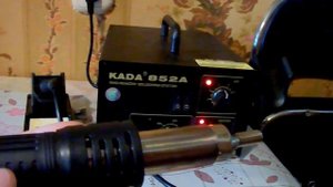 паяльная станция KADA 852A обзор и ПЕРВАЯ ПОЛОМКА ЧЕРЕЗ 4 ДНЯ