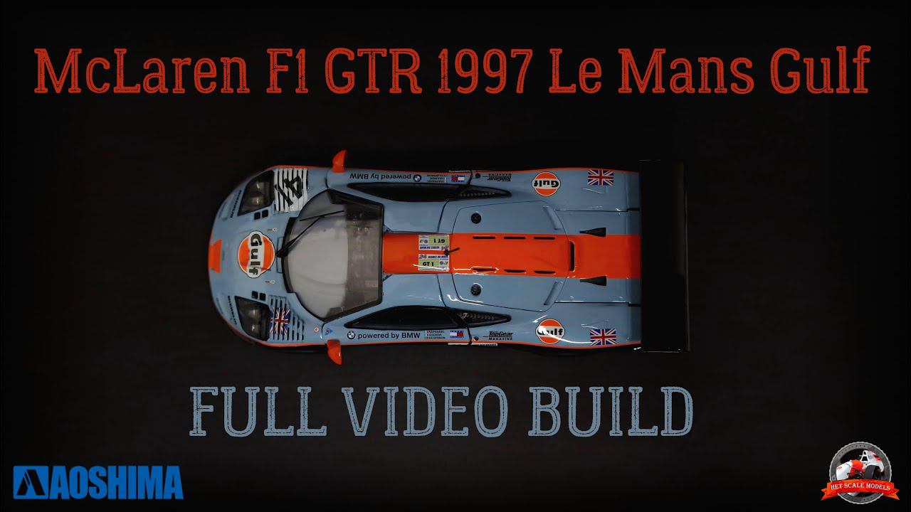 McLaren F1 GTR 1997 Le Mans Gulf #41 Aoshima in 1/24 Full Video Build смотреть онлайн