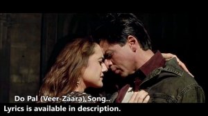 Do Pal | Veer-Zaara | Shah Rukh Khan | Preity Zinta | Lata Mangeshkar | Sonu Nigam |Full Song Lyric