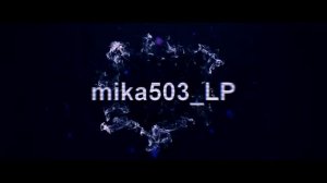 Интро 2 от mika503_LP =3 У кого громкие наушники советую по тише